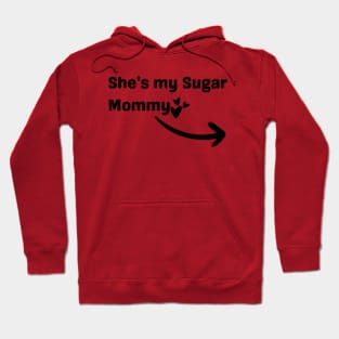 She's My Sugar Mommy Hoodie